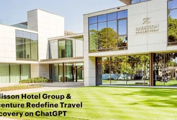 Radisson & Accenture: Νέα εποχή στα ταξίδια με το ChatGPT